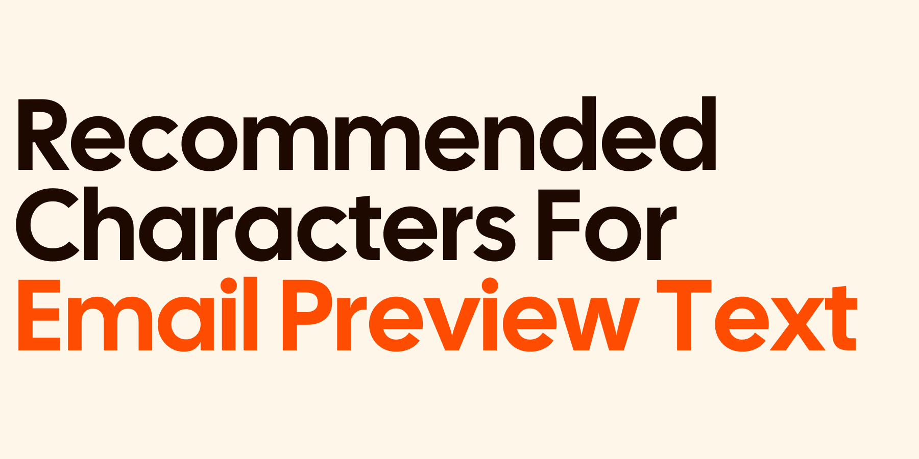 Recommended Amount of Characters for Email Preview Text
