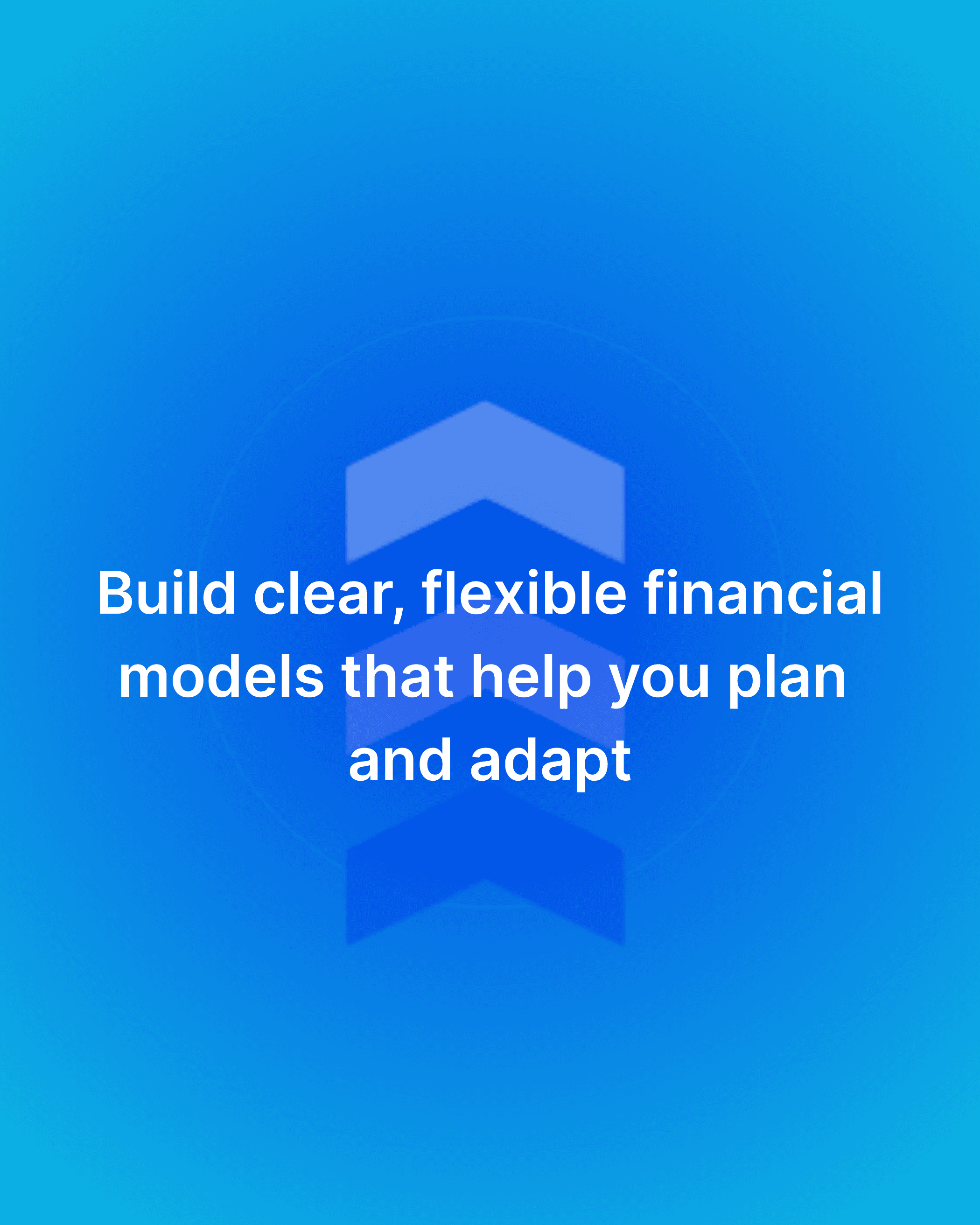 Arrow icon with text about building flexible financial models for planning and adapting