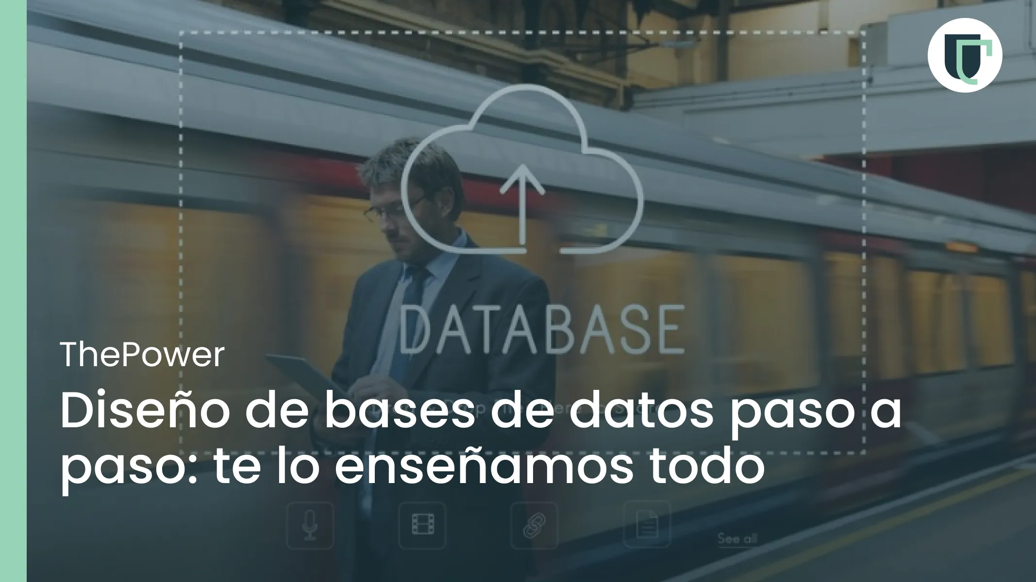 Diseño de bases de datos paso a paso: te lo enseñamos todo