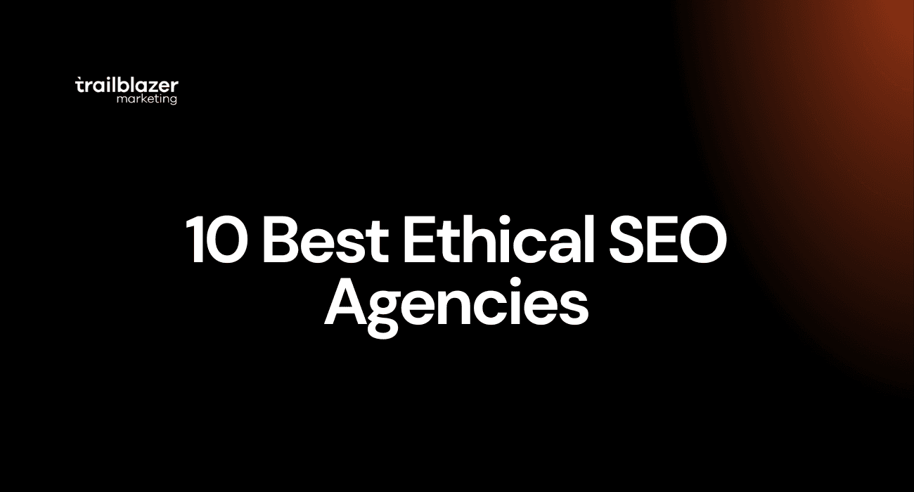 10 Best Ethical SEO Agencies