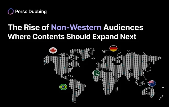 The Rise of Non-Western Audiences Where Contents Should Expand Next