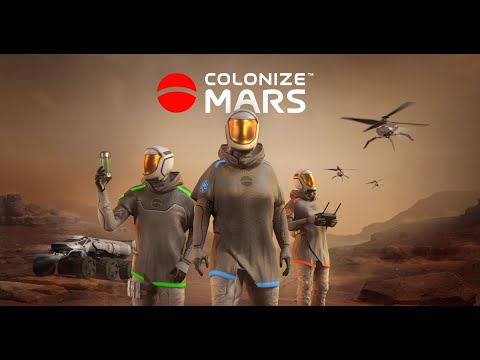 Promotional image for 'Colonize Mars' showing three astronauts and drones on a Martian landscape.