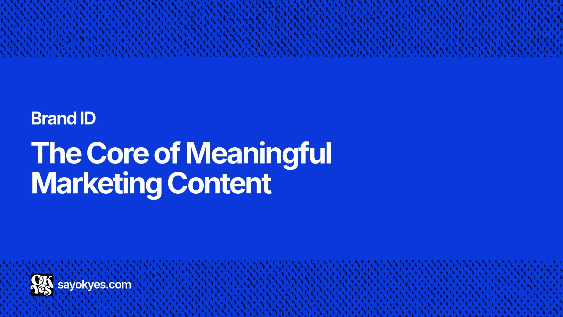 the core of meaningful marketing content