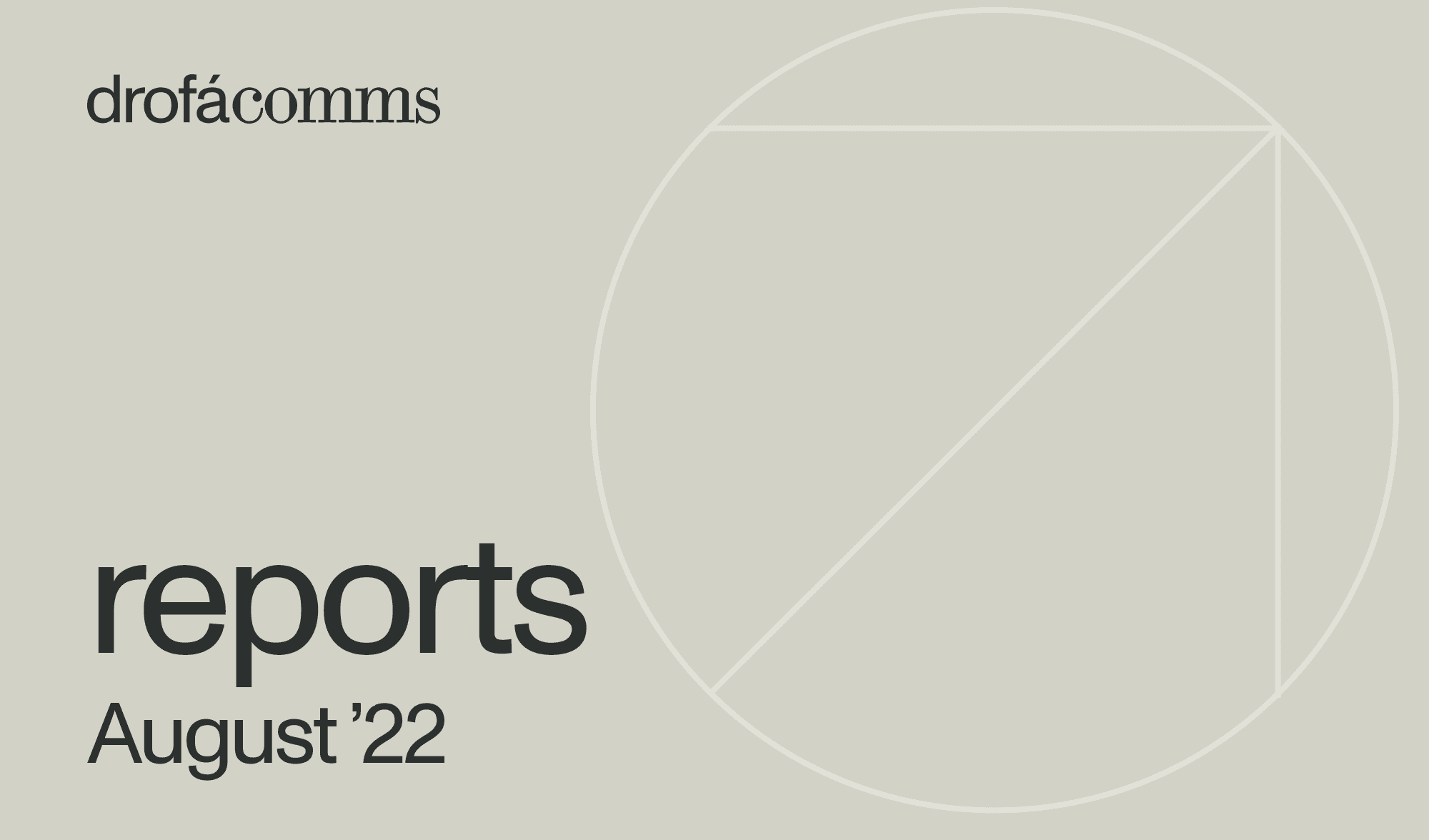 Drofa Comms Monthly Roundup — August 2022