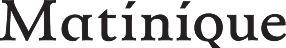 Text graphic featuring the word "Matinique" in an artistic, stylized font.