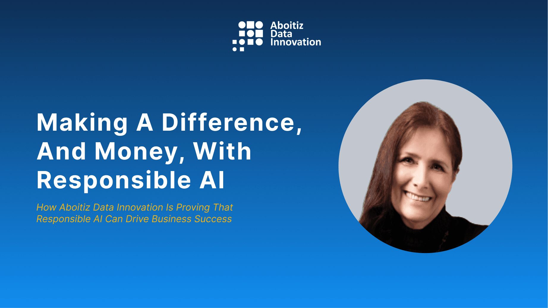 Making A Difference, And Money, With Responsible AI