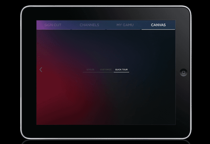 A tablet device displays a dark screen with a gradient background transitioning from red to dark blue. Above the screen, a menu bar shows “SIGN OUT,” “CHANNELS,” “MY GAMU,” and “CANVAS.” Below the menu bar, a “STYLES” button is visible, followed by “CUSTOMIZE” and “QUICK TOUR” buttons. The tablet’s right side features a camera lens icon.