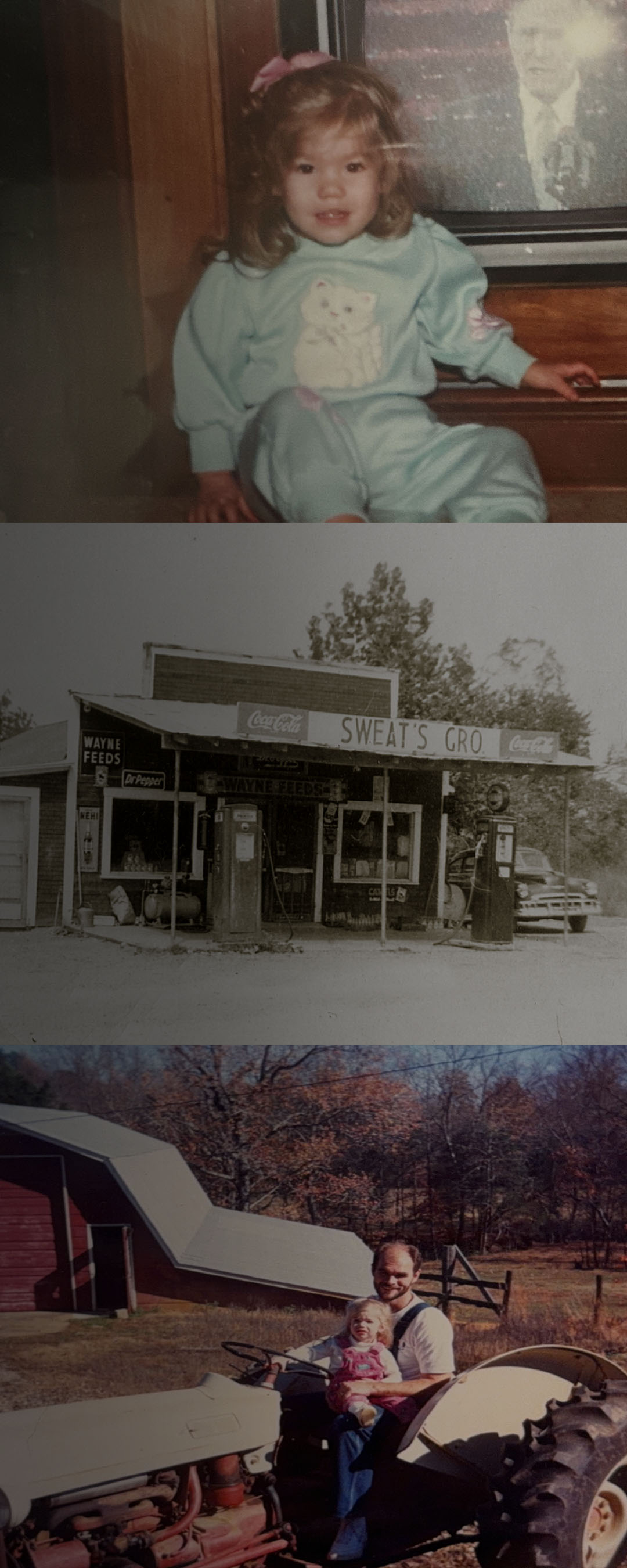 Lauren Pinkston as a Child; Sweats Grocery in Stantonville, Tn; Lauren and her father on tractor