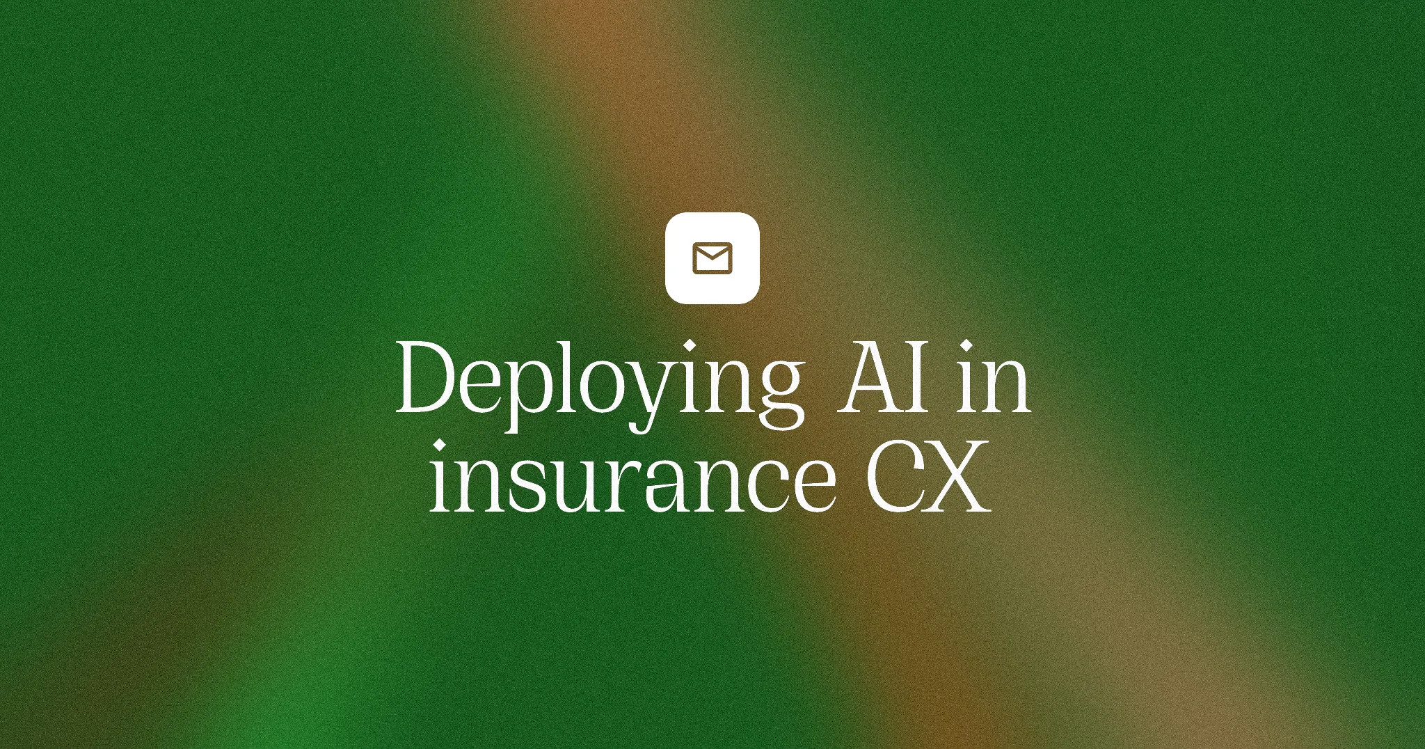 Deploying AI in insurance CX