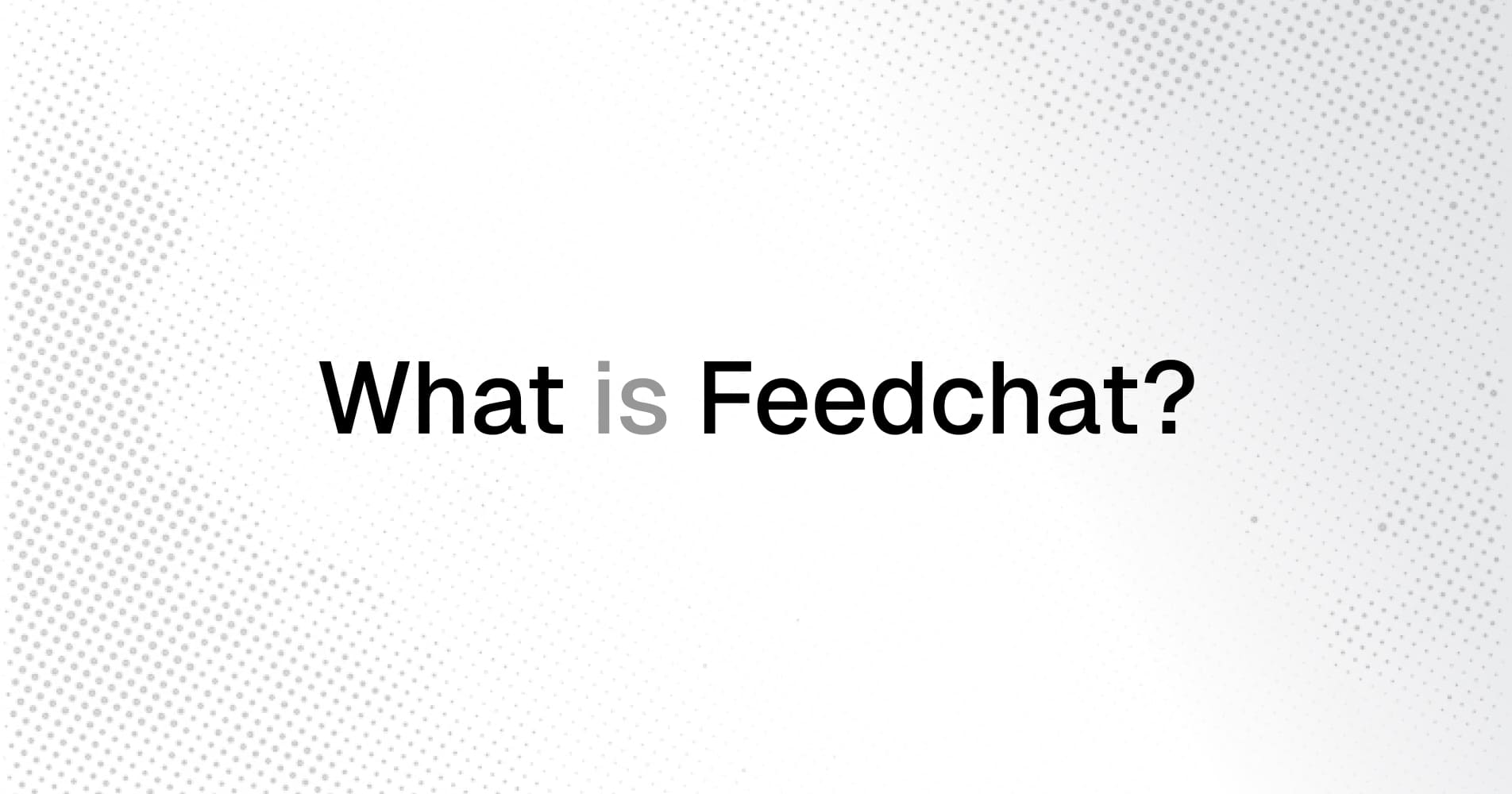 What is Feedchat?
