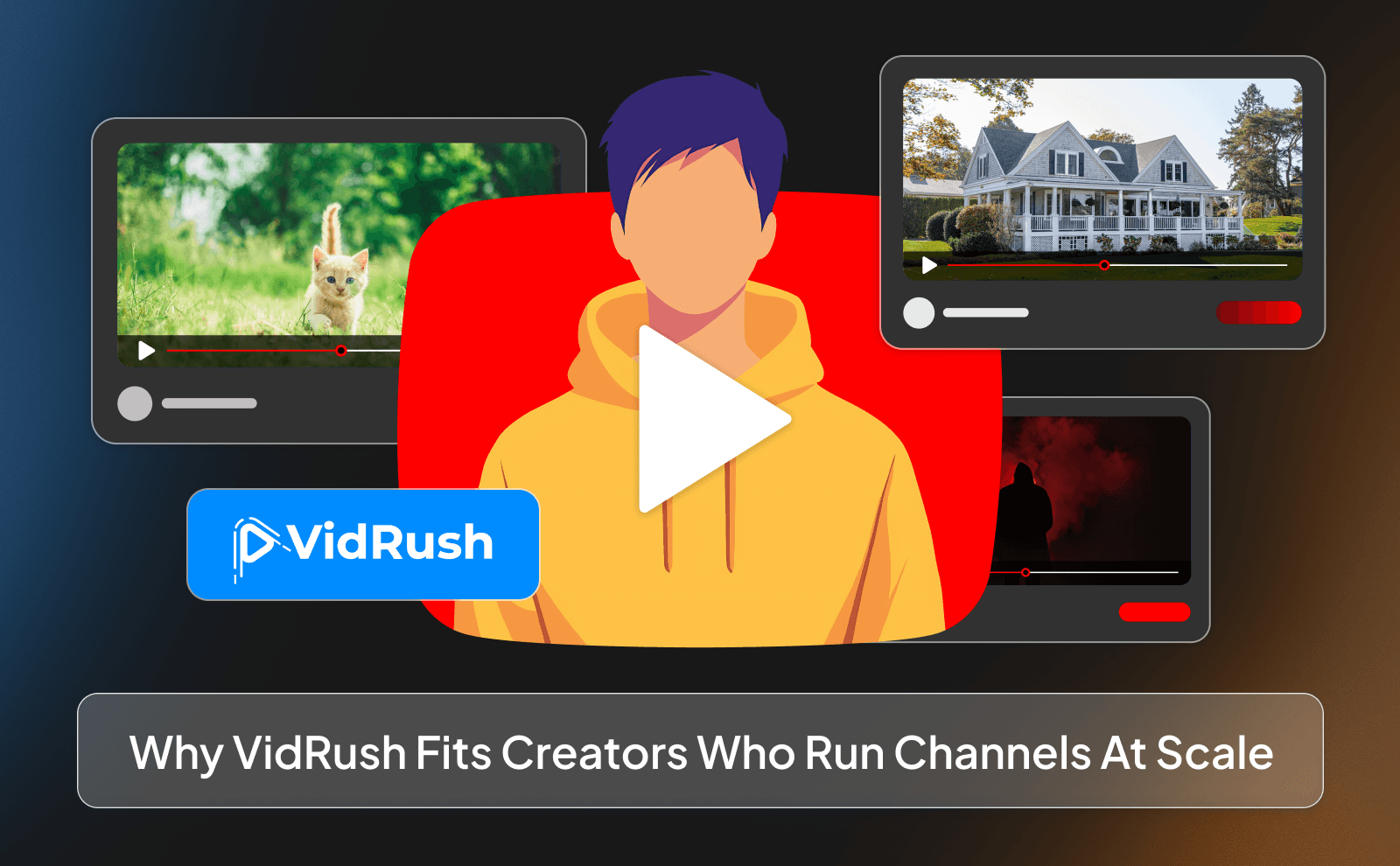Why VidRush fits creators who run channels at scale