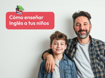 Cómo Enseñar Inglés a los Niños en Casa Si Eres Padre | CLASING