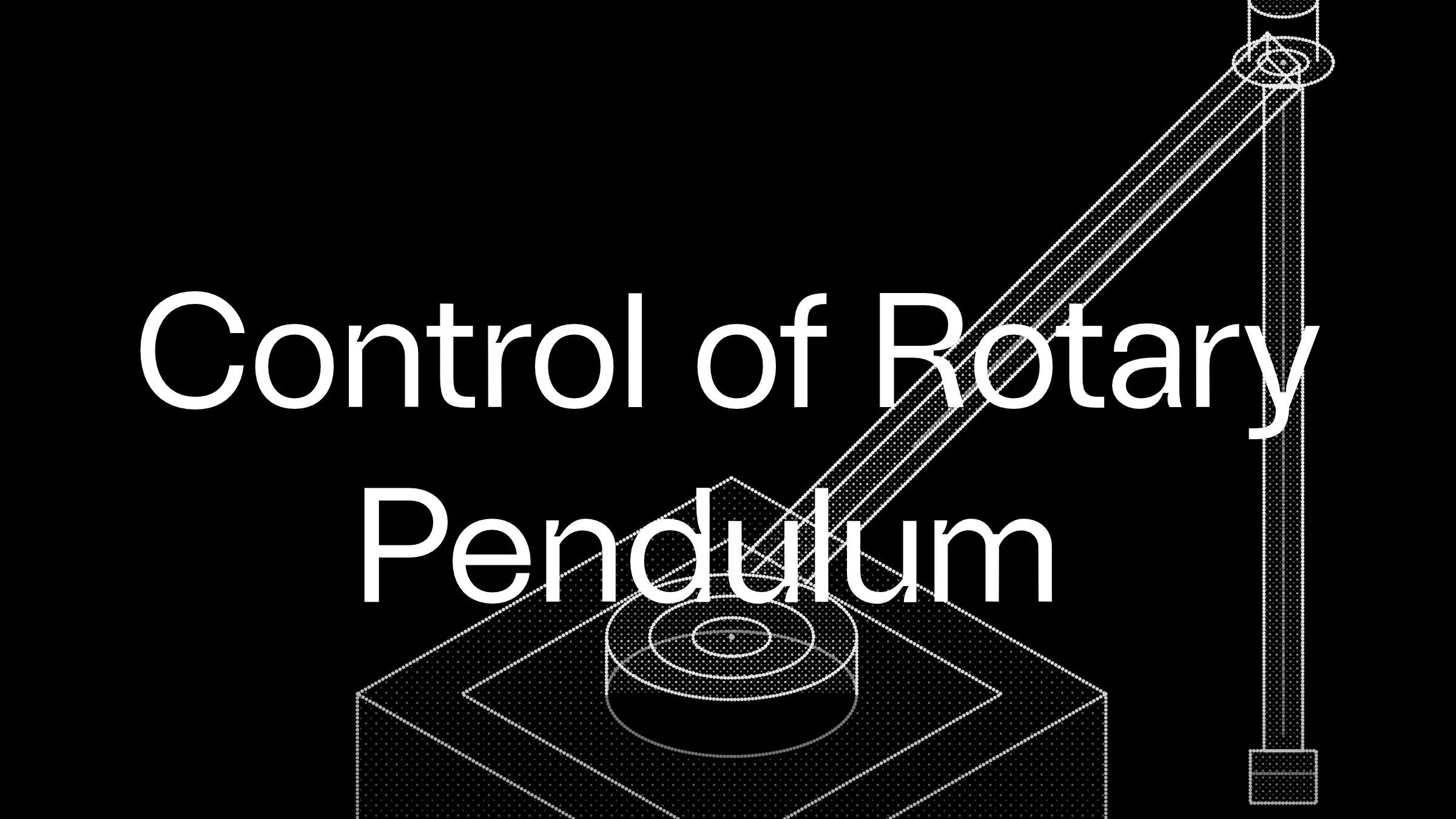 Controlling Rotary Pendulum with Dyad