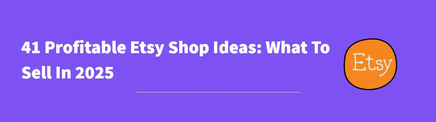 Etsy Shop Ideas