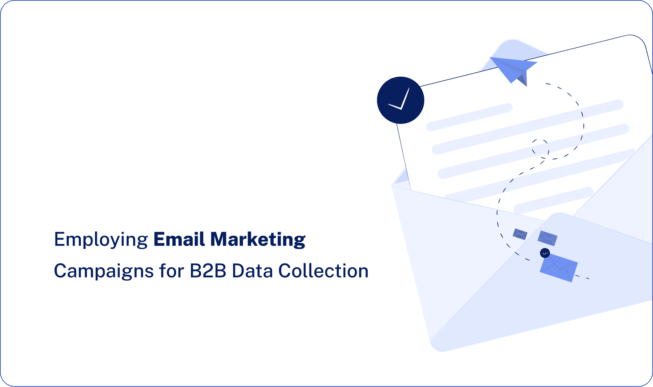 Employing Email Marketing Campaigns for B2B Data Collection