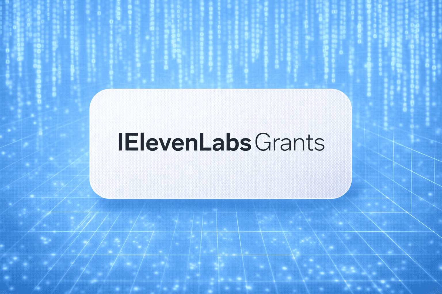 ElevenLabs Grants. Startup Credits