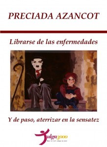 Librarse de las enfermedades Preciada Azancot