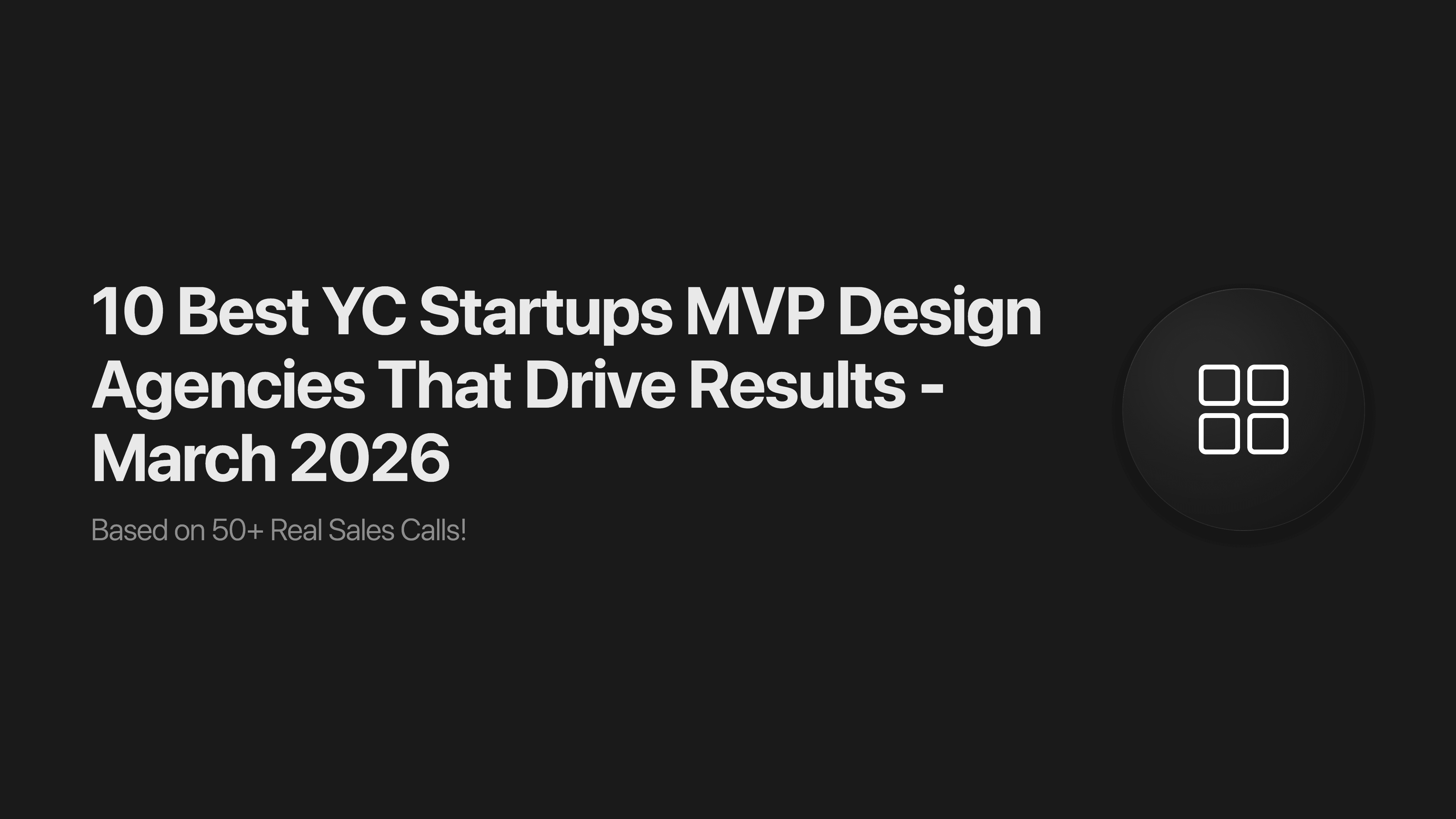 10 Best YC Startups MVP Design Agencies That Drive Results - March 2026