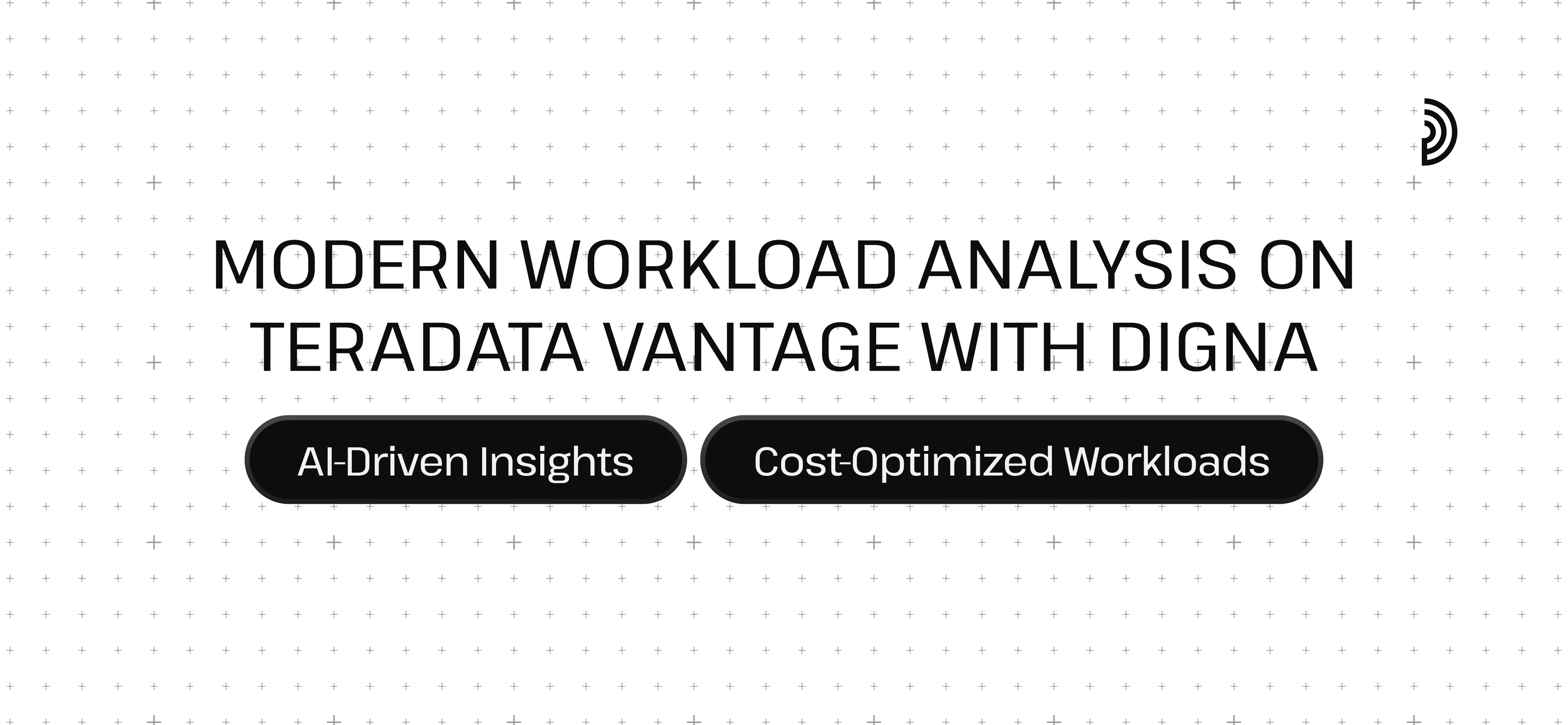 Modern workload analysis on teradata vantage with digna