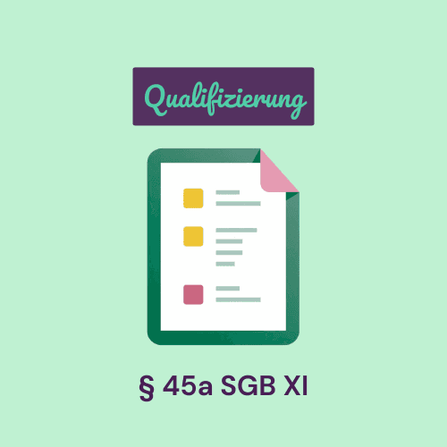 Qualifizierung § 45a SGB XI