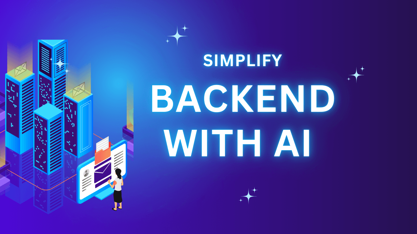 simplify backend with AI