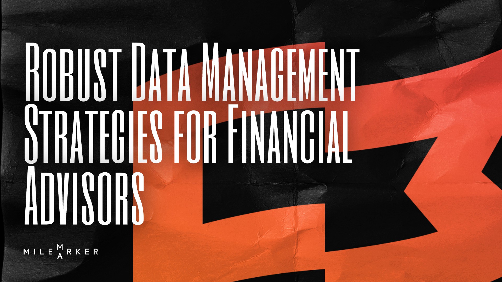 Robust Data Management Strategies for Financial Advisors