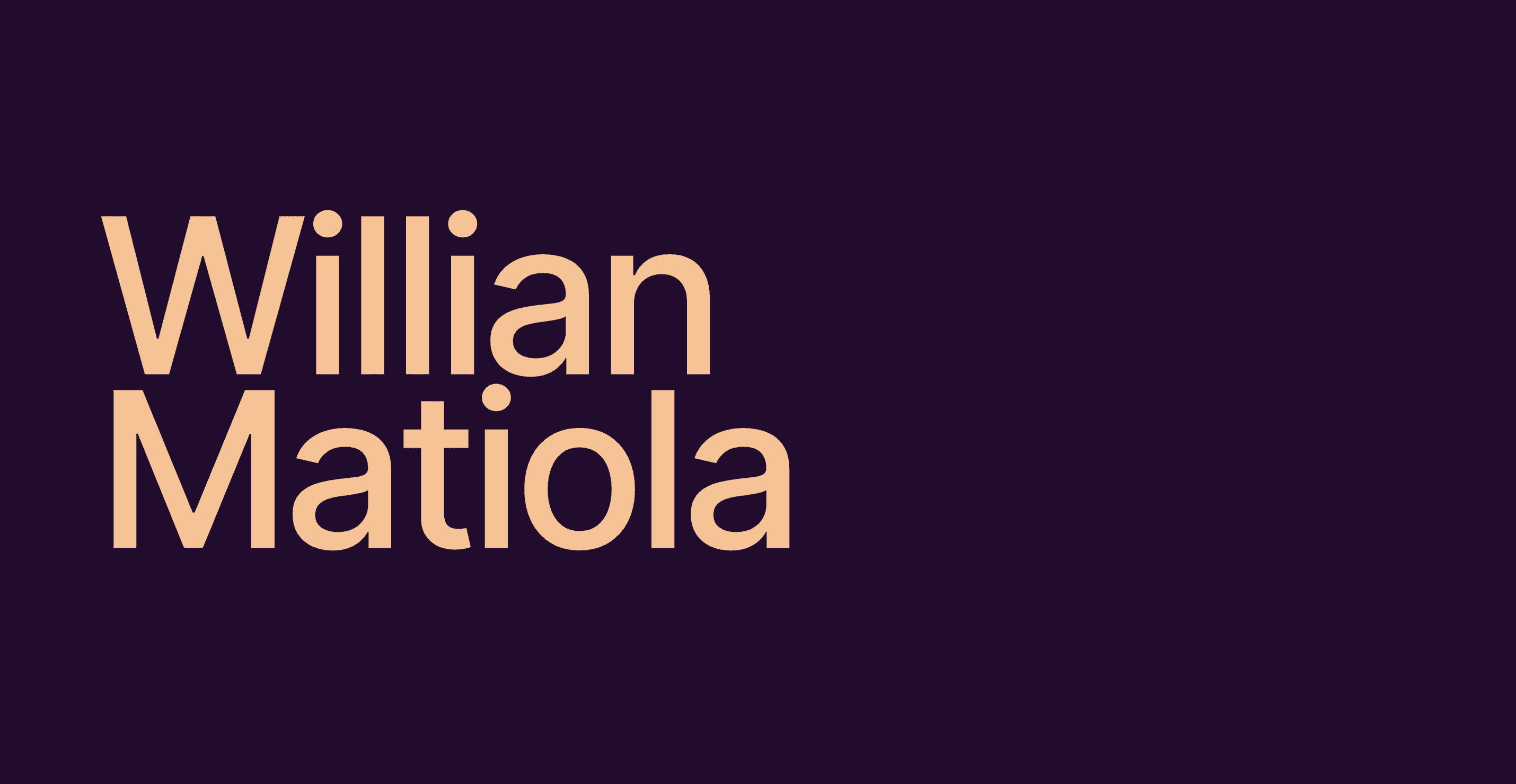 Willian Matiola - Experience Designer