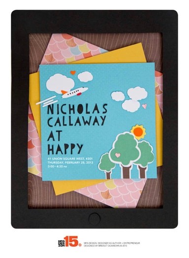 A poster with a tablet that has a picture of some colorful paper invitations with text: Nicholas Callaway At Happy.