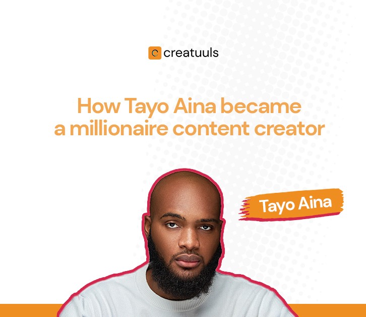 How Tayo Aina Became a Successful Creator
