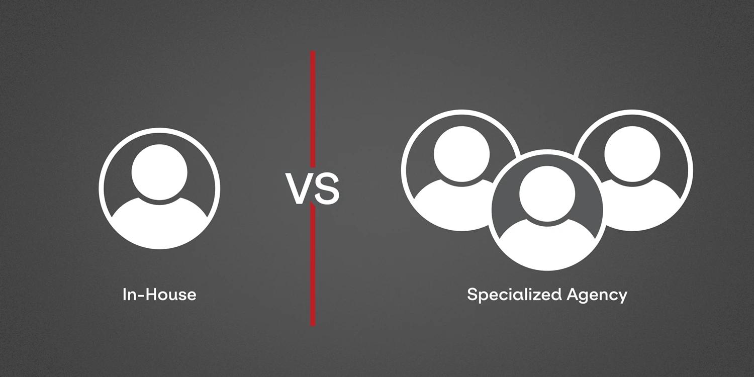 A graphic showing one avatar on one side labeled "in-house" with "vs" and three avatars on the other side with "specialized agency."