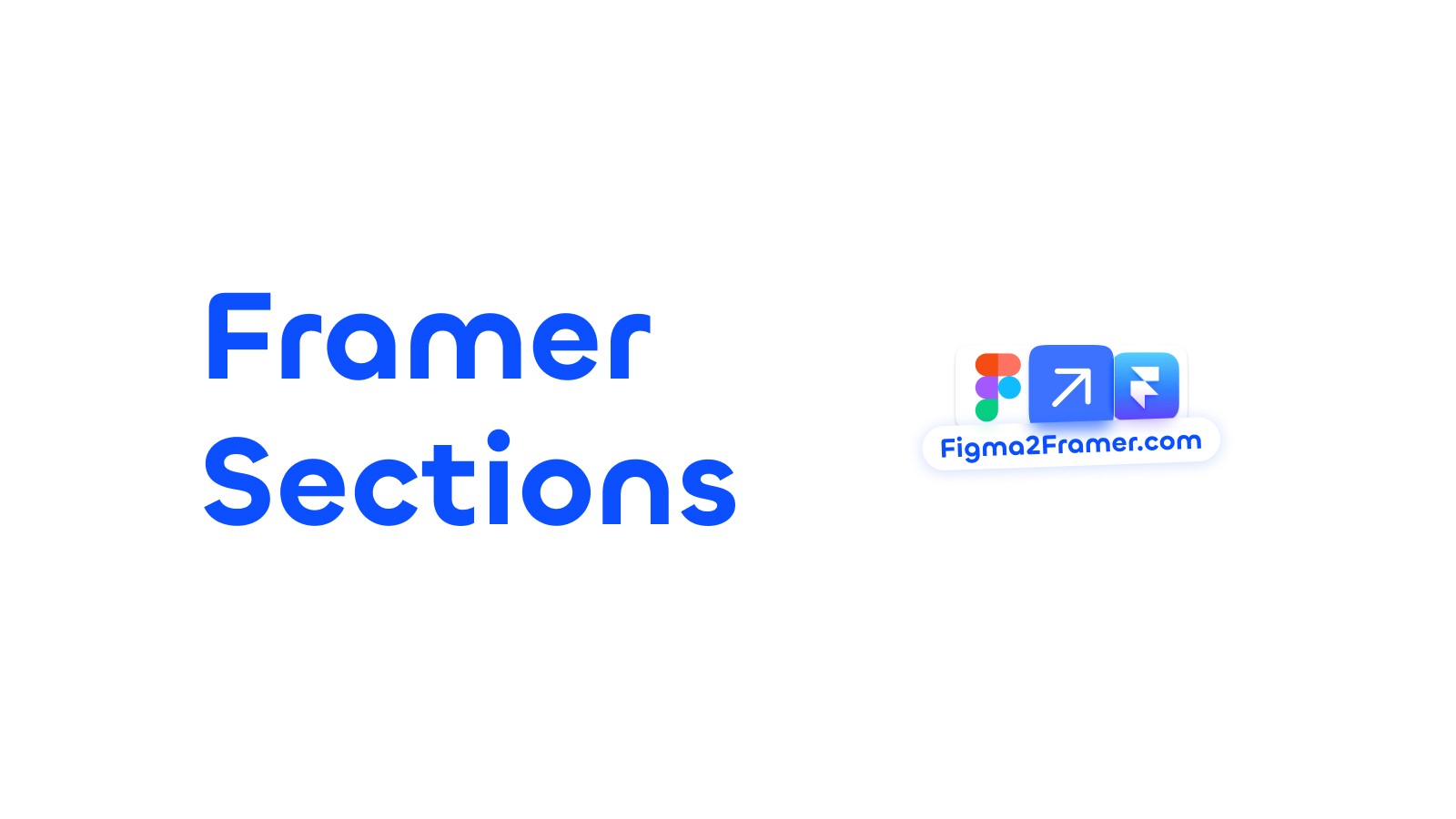 Framer Sections - Figma2framer.com