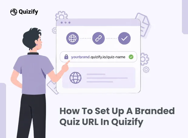 How to Set Up Your Branded Quiz URL in Under a Minute | Quizify