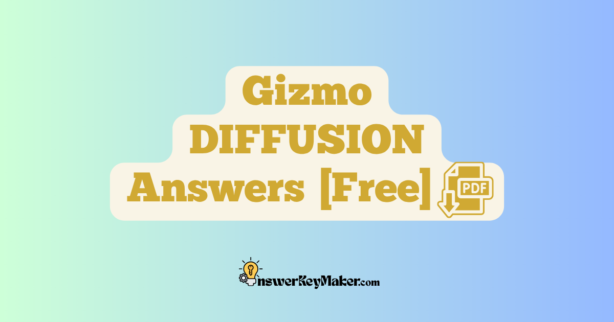 Download Student Exploration Gizmo DIFFUSION Activity A & Activity B Answer Key PDF for Free.