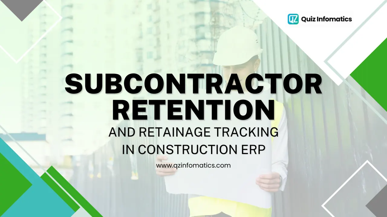 Subcontractor Retention and Retainage Tracking in Construction ERP