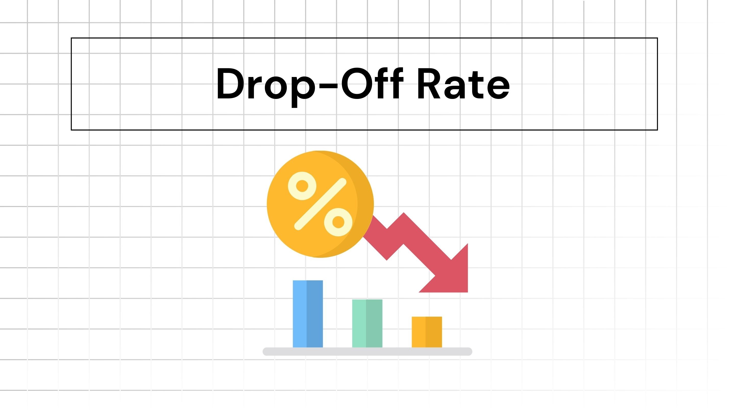 Drop-off Rate