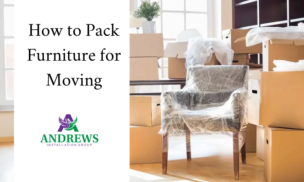 How to Pack Furniture for Moving