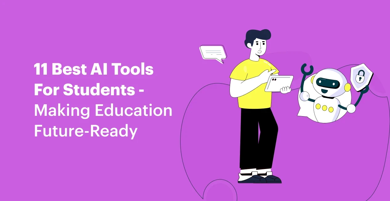 12+ Best AI Tools For Students - Making Education Future-Ready