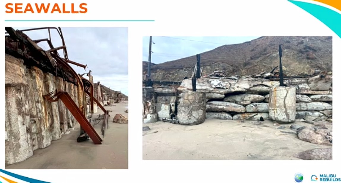 Seawalls requiring demolition and replacement in Malibu during rebuilding after the Pacific Palisades fires.