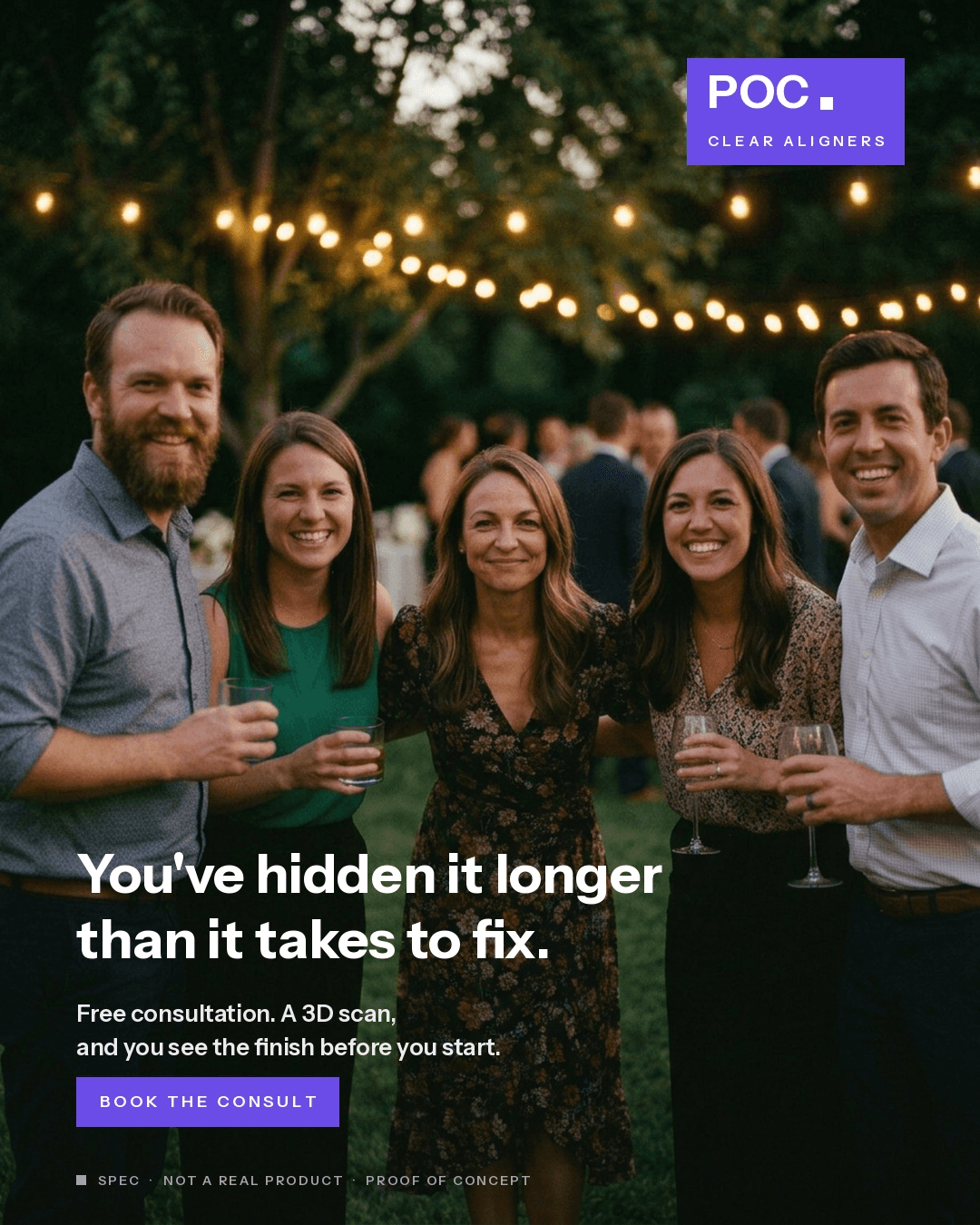 POC Clear Aligners spec ad, friends laughing at an outdoor party: You've hidden it longer than it takes to fix.