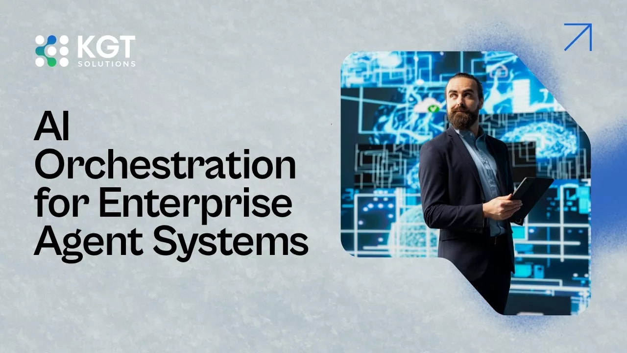 AI Orchestration for Enterprise Agent Systems