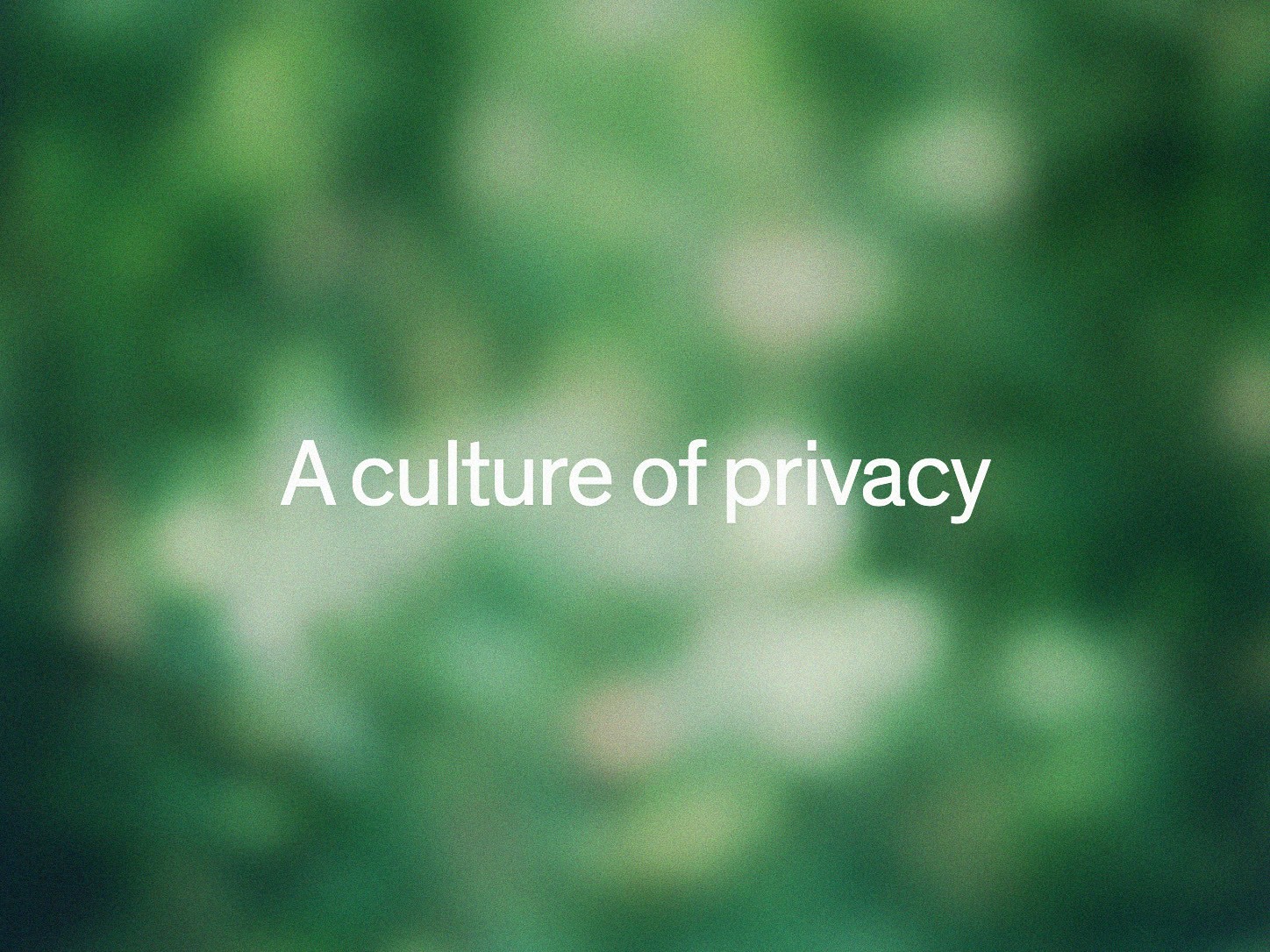 A culture of privacy