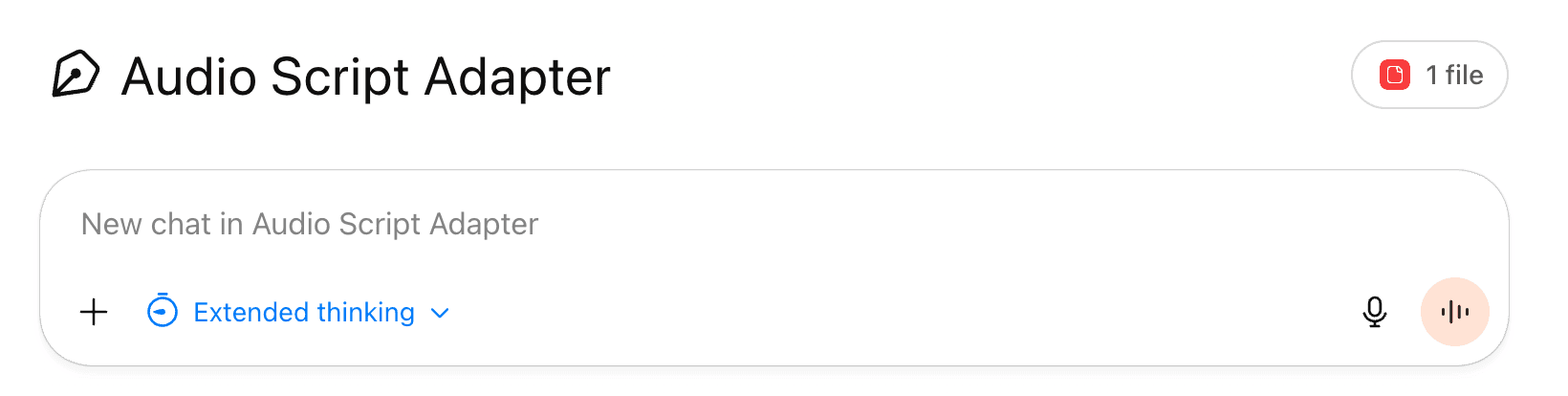 Screenshot of a ChatGPT Project titled “Audio Script Adapter,” showing the new chat input with “Extended thinking” enabled and an attached file indicator.