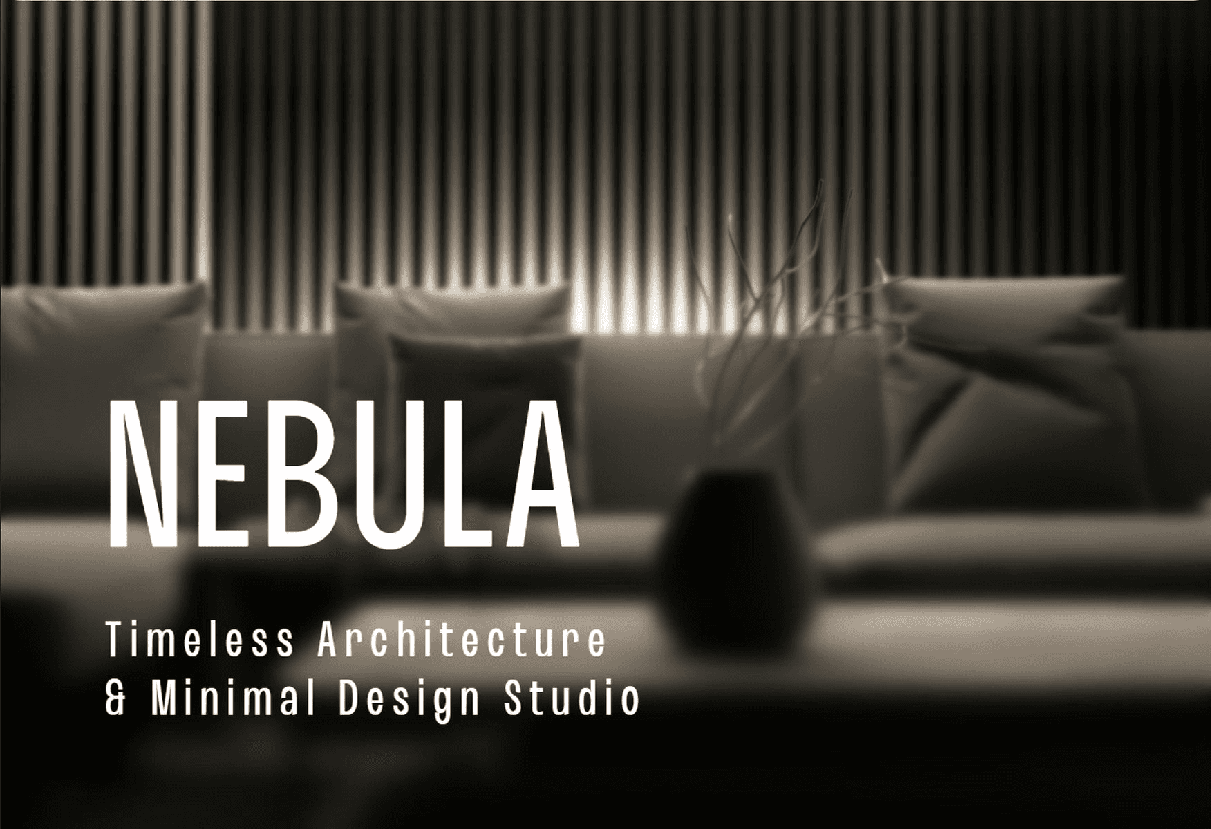 Nebula logo, Timeless Architecture & Minimal Design Studio over a sofa and decor.