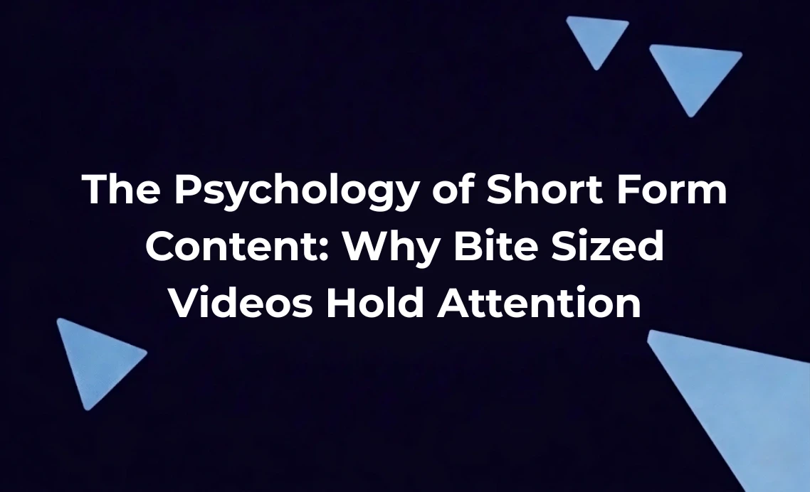 Featured image for a short form content article showing the title "The Psychology of Short Form Content: Why Bite Sized Videos Hold Attention" in bold white text on a dark background with abstract blue shapes, highlighting short form content marketing and video consumption trends.