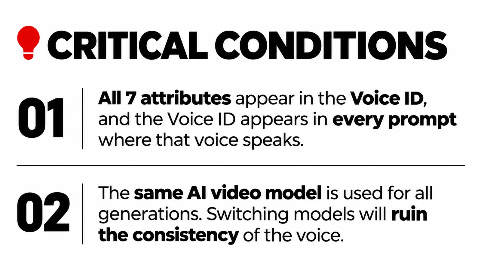 Critical conditions for the Voice ID method: all 7 attributes in the Voice ID and in every prompt, and the same AI video model for all generations