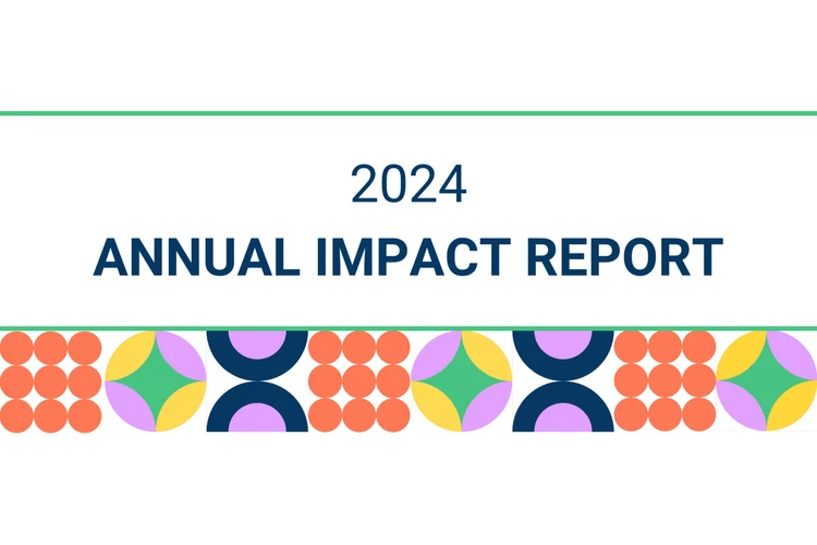 2024 Annual Impact Report cover featuring bold blue text with geometric shapes in vibrant colors along the bottom edge.
