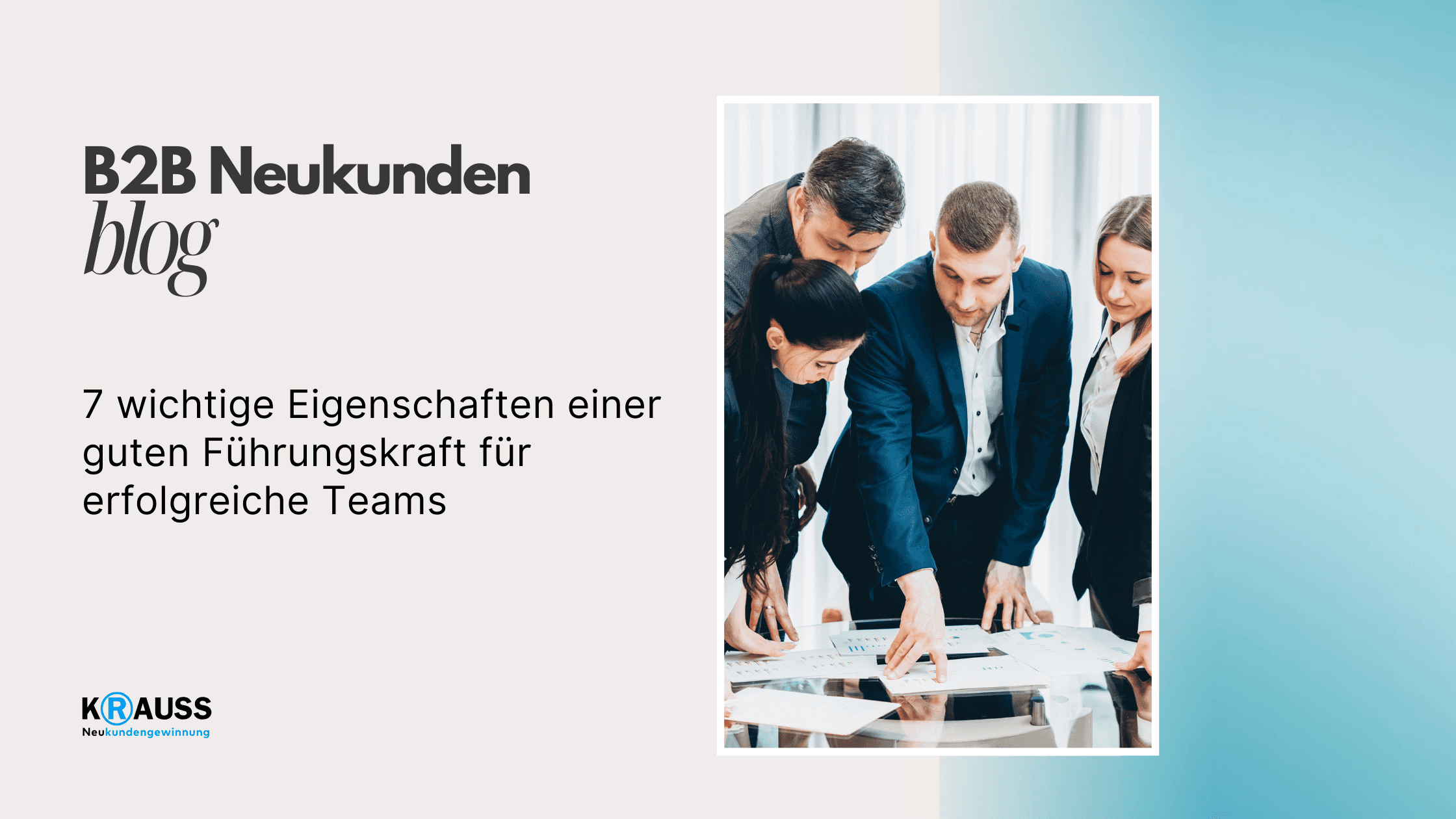 7 wichtige Eigenschaften einer guten Führungskraft für erfolgreiche Teams