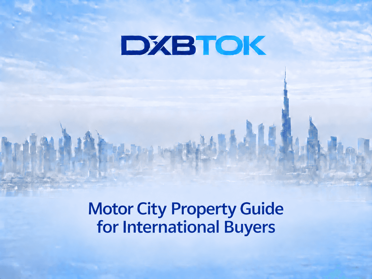 DXBTOK banner with a soft Dubai skyline background and the title “Motor City Property Guide for International Buyers.