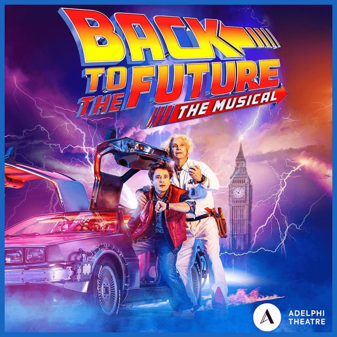 Experience the time-traveling adventure of Back to the Future The Musical at the Adelphi Theatre in London