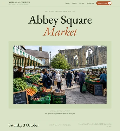 Farmers market website built with AI showing a serif Abbey Square Market headline, a matted photograph of striped stalls and vegetable crates, and a Saturday date row with opening hours